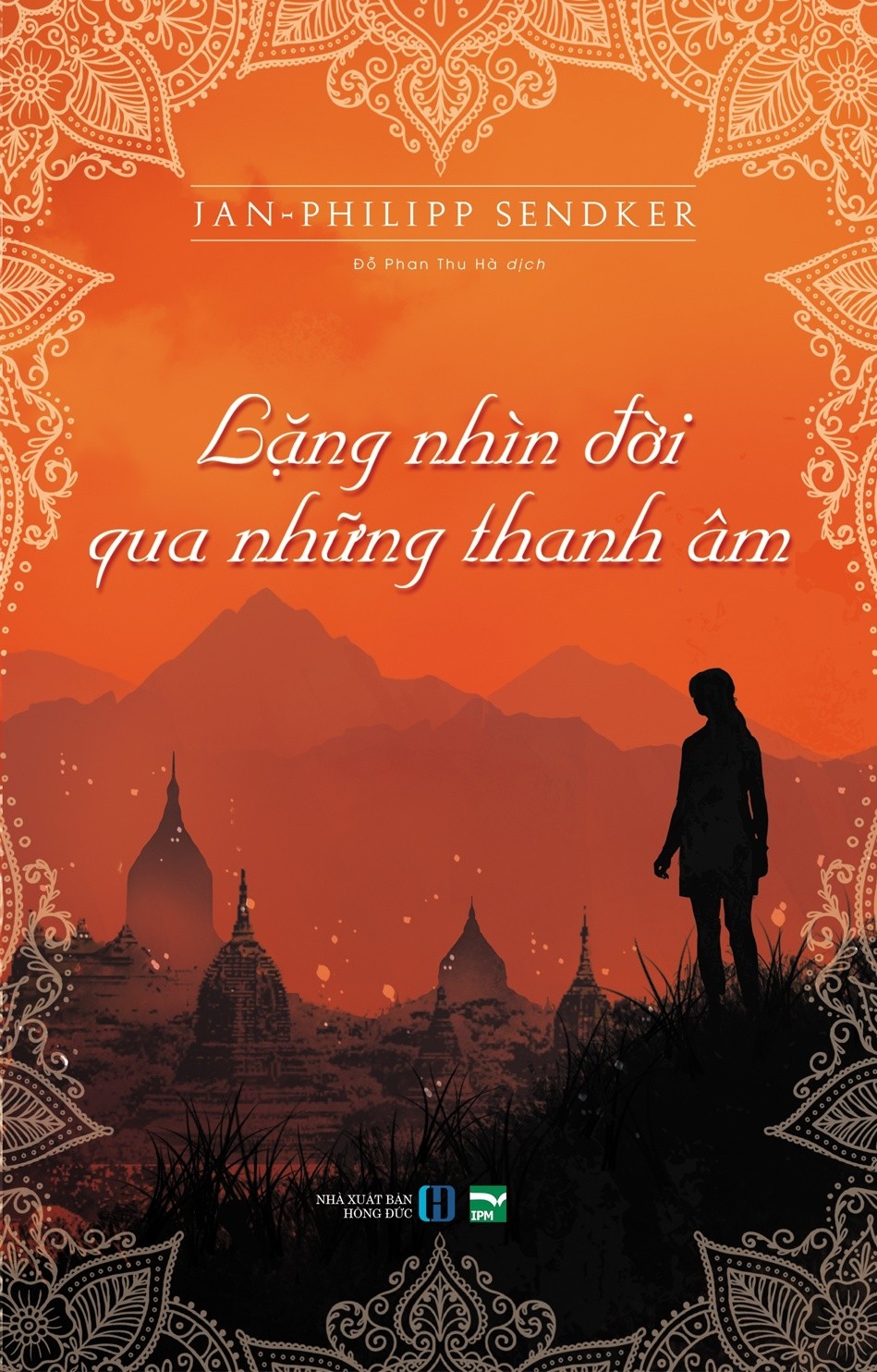 Lặng Nhìn Đời Qua Những Thanh Âm - Jan-Philipp Sendker