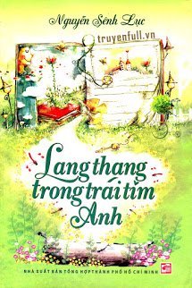 Lang Thang Trong Trái Tim Anh - Nguyễn Sênh Lục