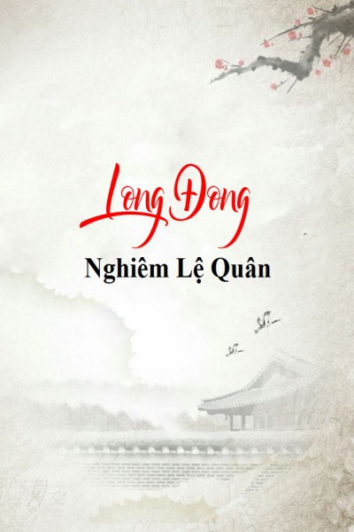 Long Đong - Nghiêm Lệ Quân