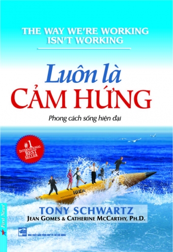 Luôn Là Cảm Hứng - Phong Cách Sống Hiện Đại - Tony Schwartz