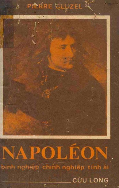 Napoléon - Binh Nghiệp, Chính Nghiệp, Tình Ái