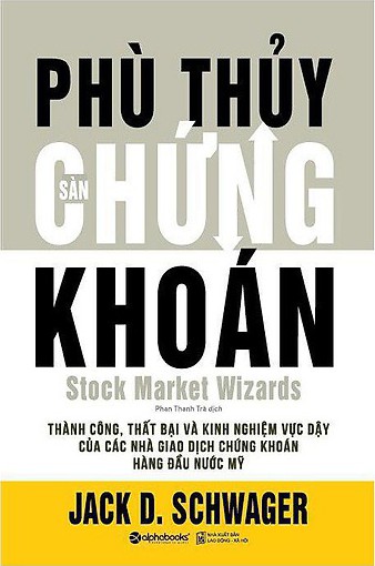 Phù Thủy Sàn Chứng Khoán - Jack D. Schwager