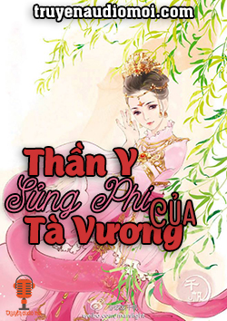 Thần Y Sủng Phi Của Tà Vương - Tô Dĩ Vi