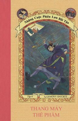 Thang Máy Thế Phẩm - Lemony Snicket