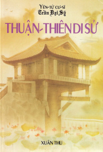 Thuận Thiên Di Sử - Yên Tử Cư Sĩ Trần Đại Sỹ