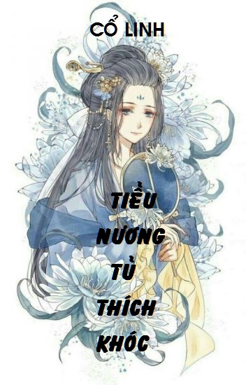 Tiểu Nương Tử Thích Khóc