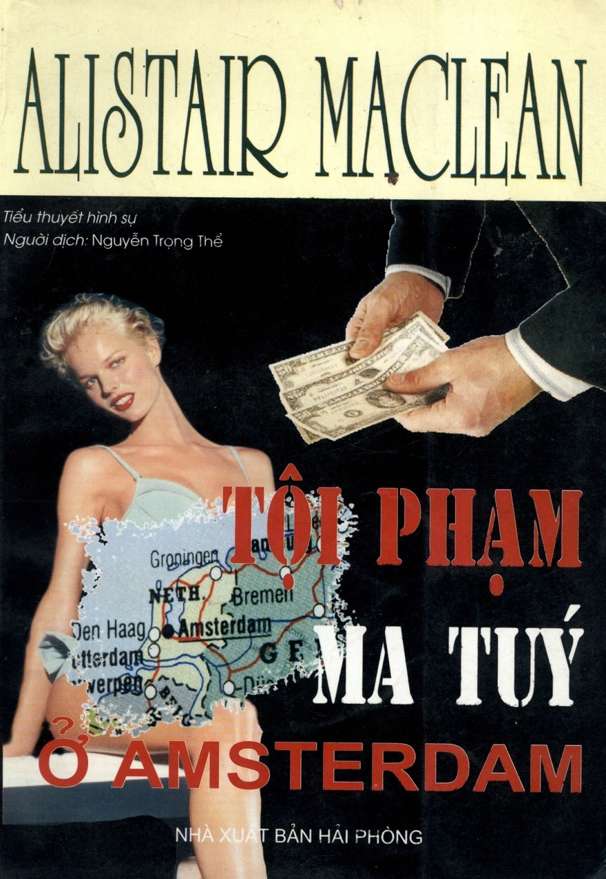 Tội Phạm Ma Túy Ở Amsterdam - Alistair Mac Lean