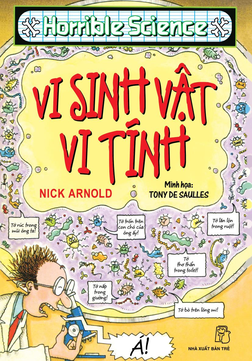 Horrible Science: Vi Sinh Vật Vi Tính - Nick Arnold