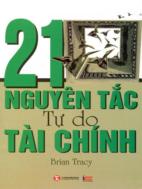 21 Nguyên Tắc Tự Do Tài Chính