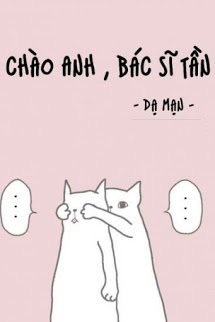 Chào Anh, Bác Sĩ Tần