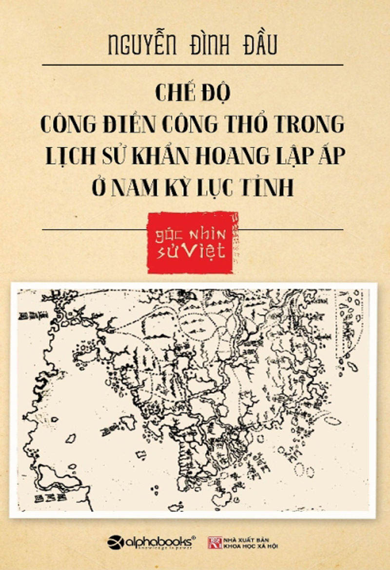 Chế Độ Công Điền Công Thổ Trong Lịch Sử Khẩn Hoang Lập Ấp Ở Nam Kỳ Lục Tỉnh