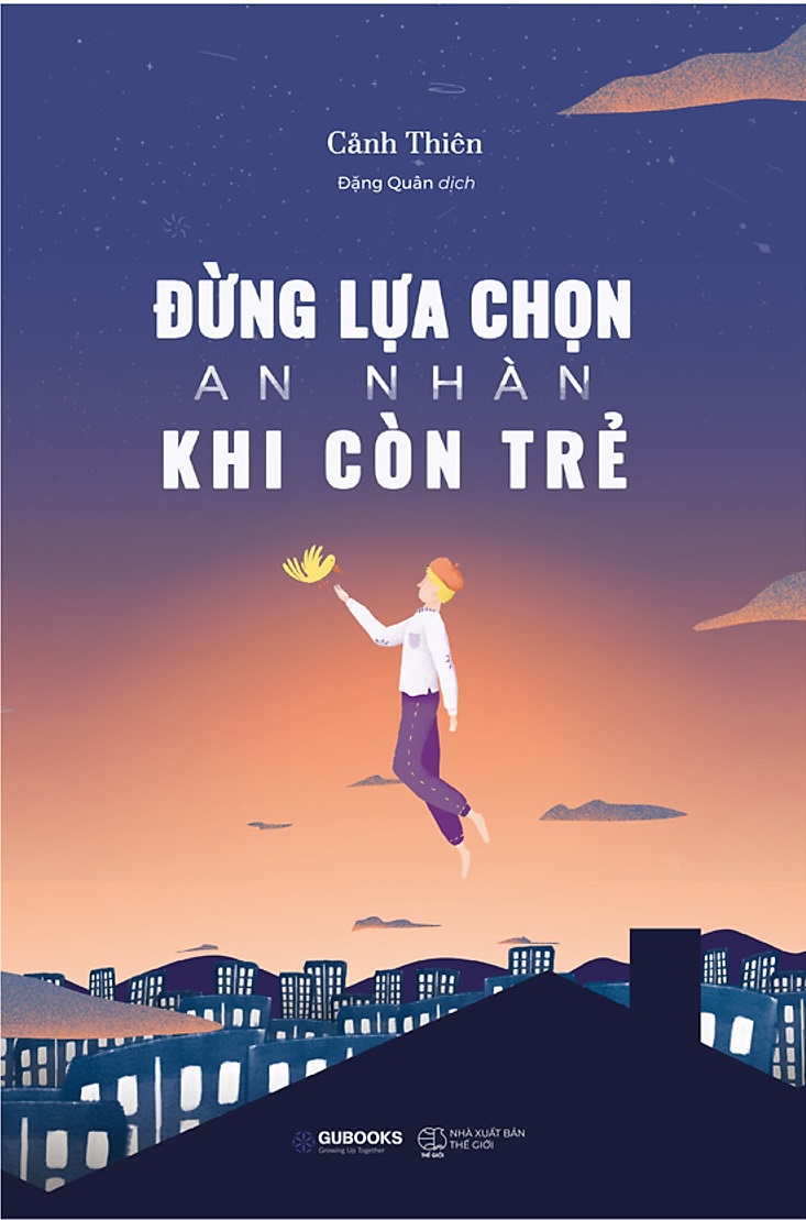 Đừng Lựa Chọn An Nhàn Khi Còn Trẻ