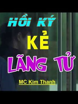 Hồi Ký Của Kẻ Lãng Tử