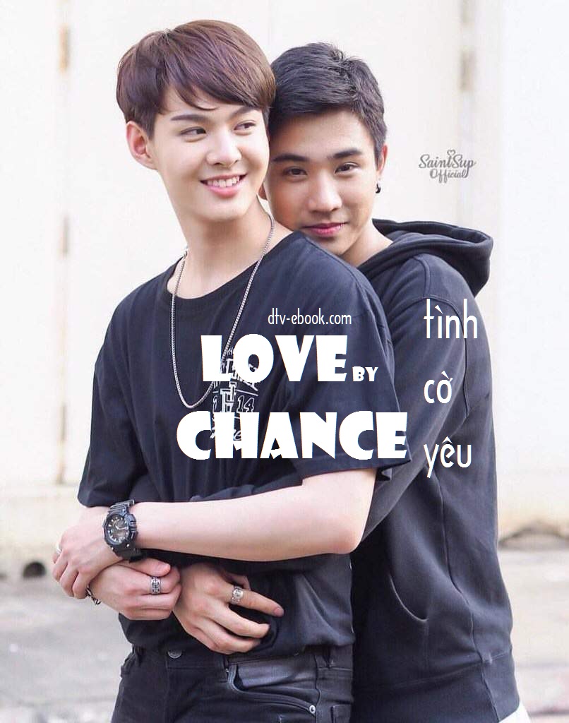 Love By Chance - Tình Cờ Yêu