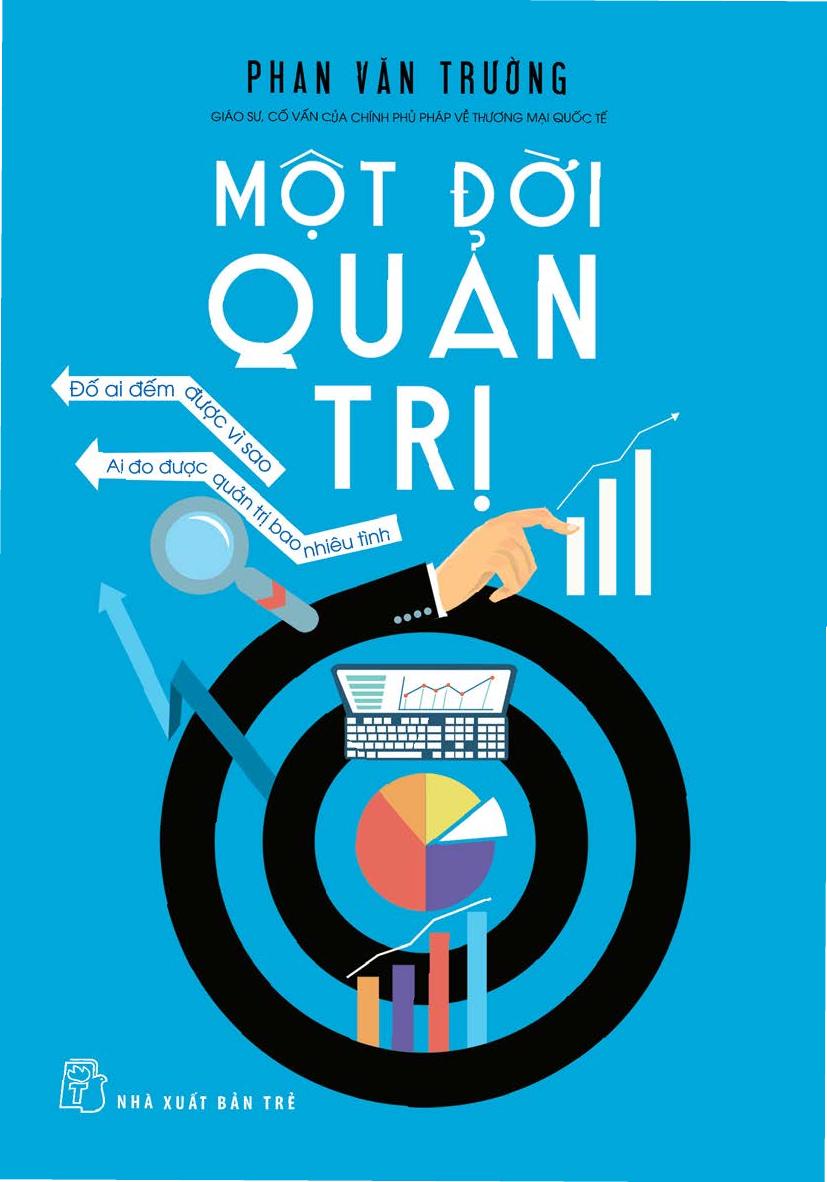 Đừng Chỉ Quản Lý, Hãy Quản Trị: Bài Học Từ "Một Đời Quản Trị" Của Giáo sư Phan Văn Trường