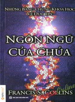 Ngôn Ngữ Của Chúa (Những Bằng Chứng Khoa Học Về Đức Tin)