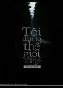 Tôi Đến Từ Thế Giới Song Song