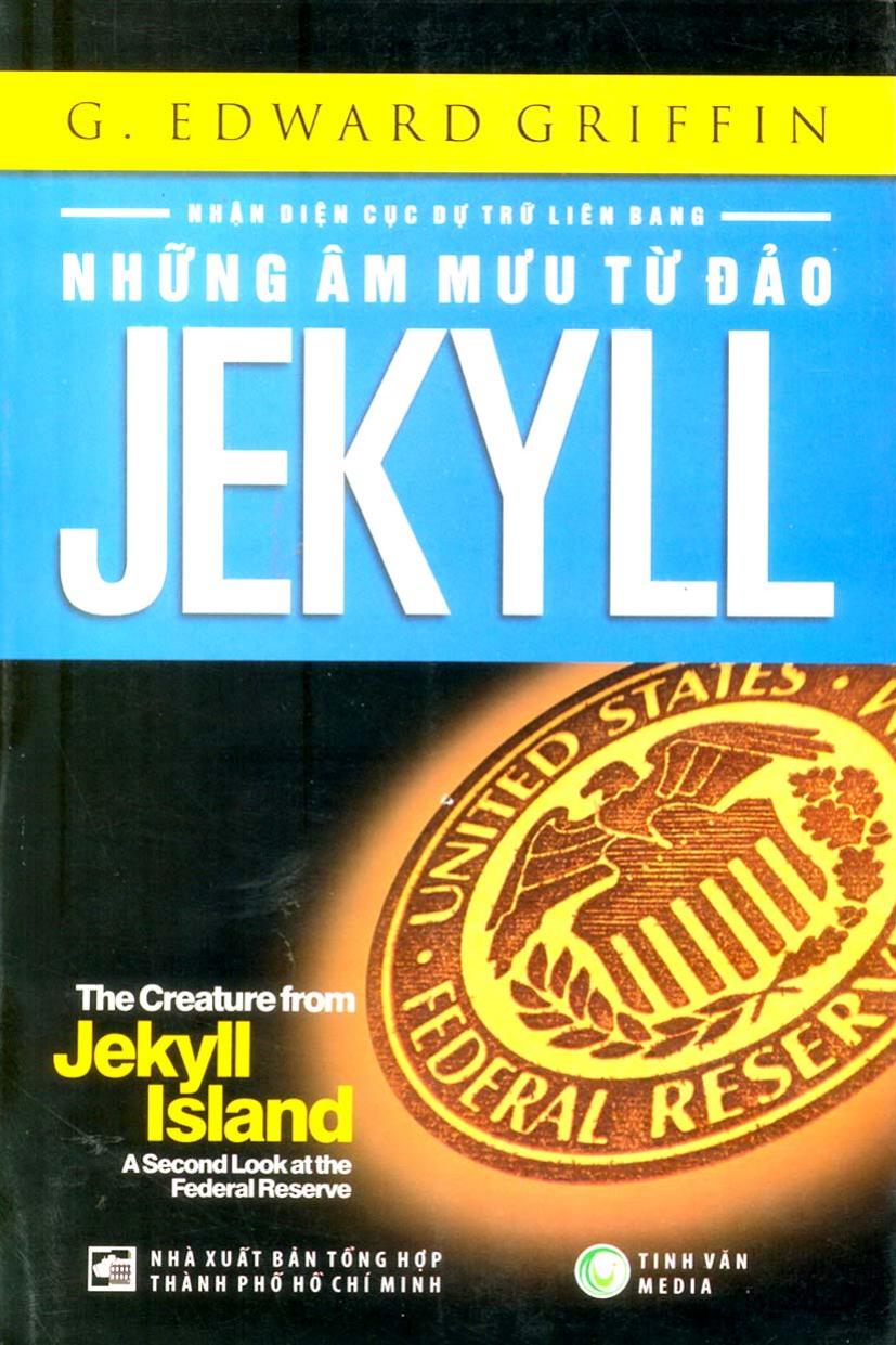 Những Âm Mưu Từ Đảo Jekyll - Nhận Diện Cục Dự Trữ Liên Bang