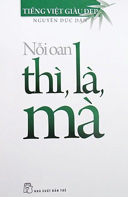 Nỗi Oan Thì, Là, Mà