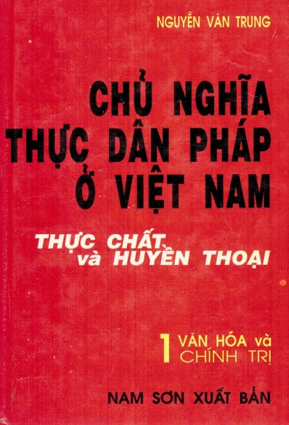 Chủ Nghĩa Thực Dân Pháp Ở Việt Nam (Quyển 1)