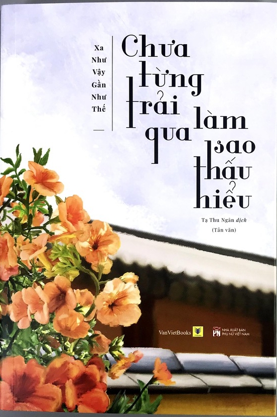 Chưa Từng Trải Qua, Làm Sao Thấu Hiểu