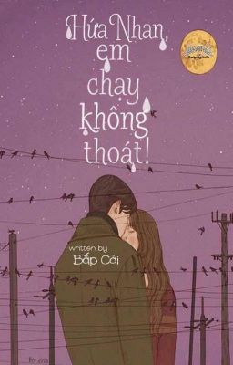 Hứa Nhan, Em Chạy Không Thoát!