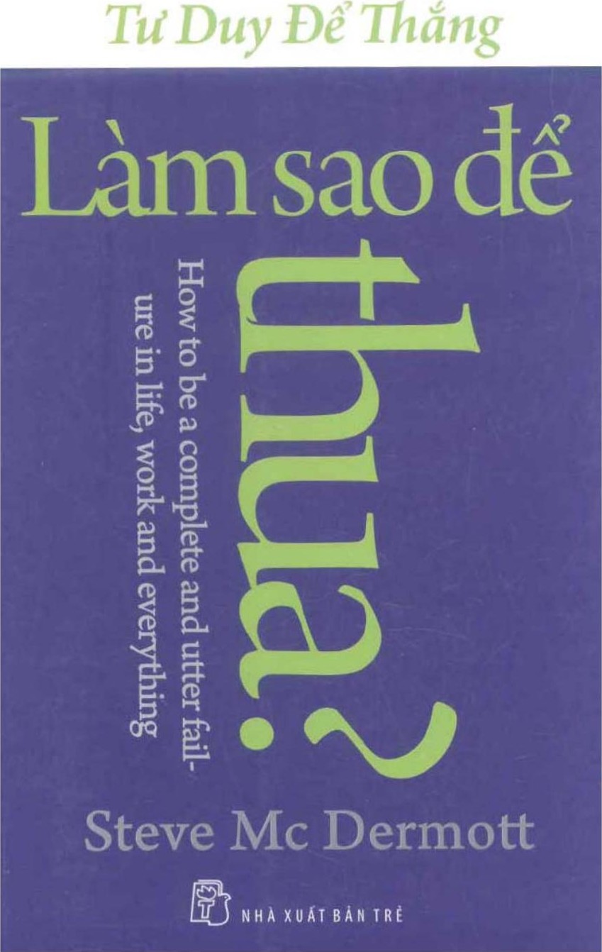 Làm Sao Để Thua? - Tư Duy Để Thắng