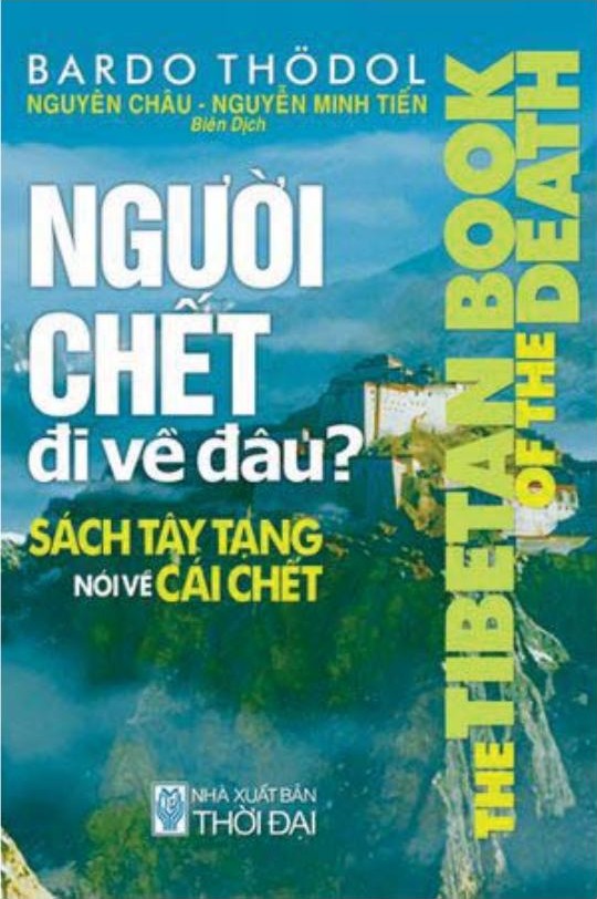 Người Chết Đi Về Đâu? - Sách Tây Tạng Nói Về Cái Chết