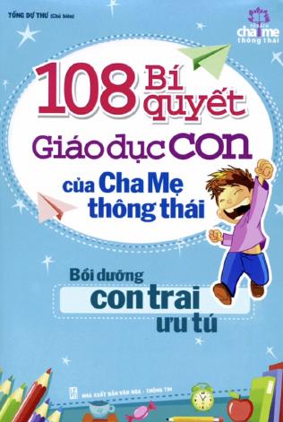 108 Bí Quyết Giáo Dục Con Của Cha Mẹ Thông Thái - Bồi Dưỡng Con Trai Ưu Tú