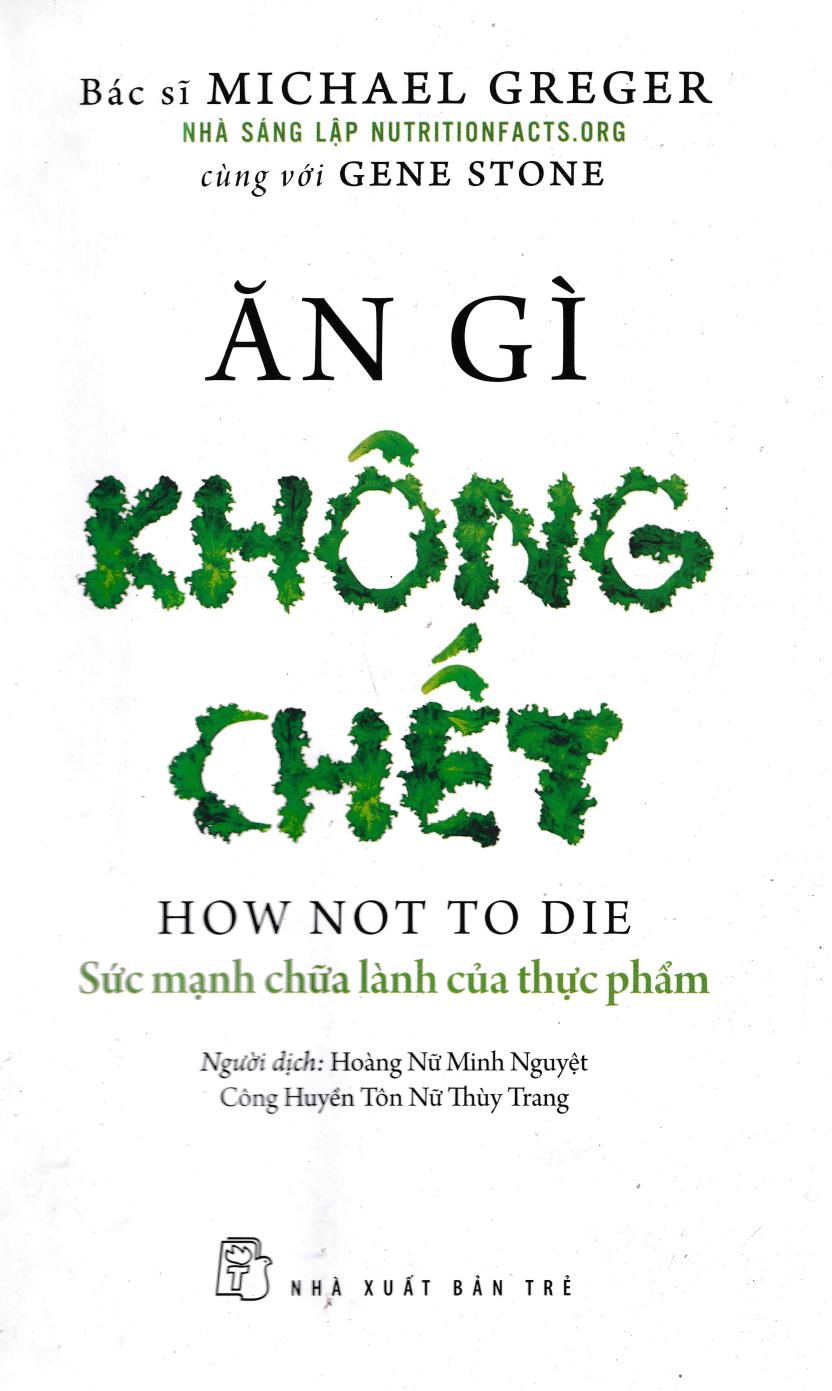 Ăn Gì Không Chết - Sức Mạnh Chữa Lành Của Thực Phẩm