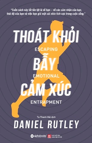 Thoát Khỏi Bẫy Cảm Xúc