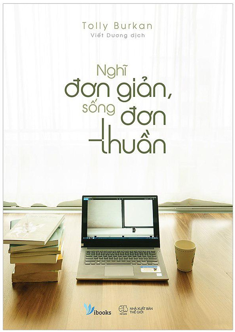 Nghĩ Đơn Giản, Sống Đơn Thuần