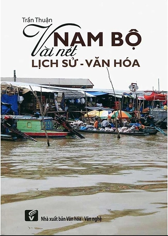 Nam Bộ Vài Nét Lịch Sử, Văn Hóa