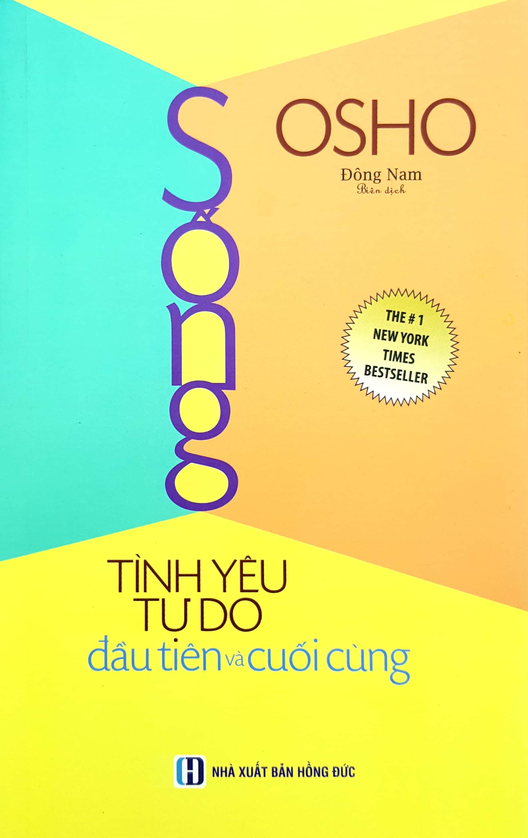 Sống Tình Yêu Tự Do Đầu Tiên Và Cuối Cùng