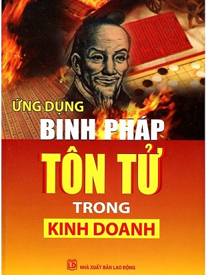 Ứng Dụng Binh Pháp Tôn Tử Trong Kinh Doanh