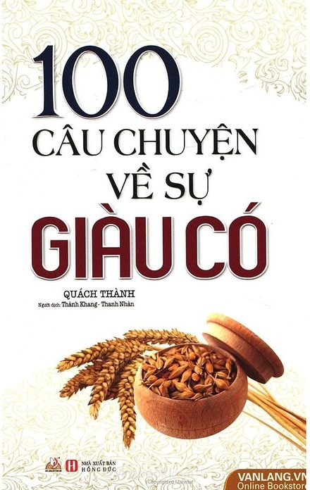 100 Câu Chuyện Về Sự Giàu Có