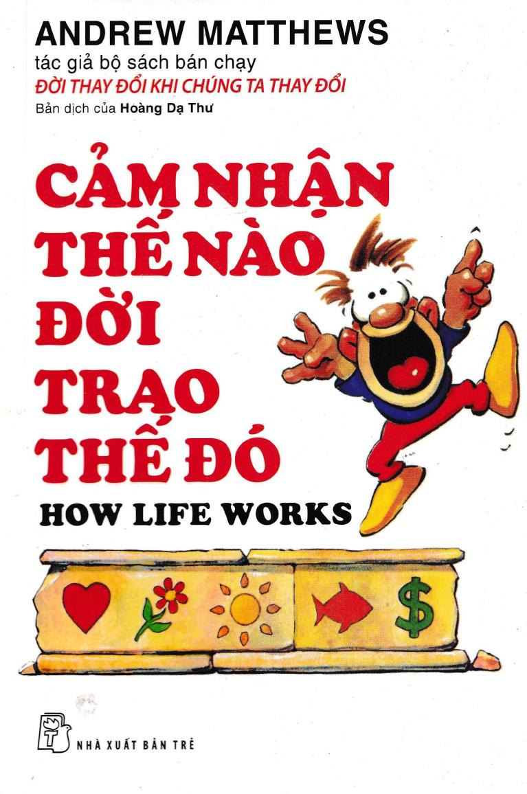 Cảm Nhận Thế Nào Đời, Trao Thế Đó