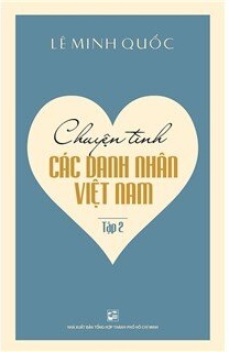 Chuyện Tình Các Danh Nhân Việt Nam Tập 2