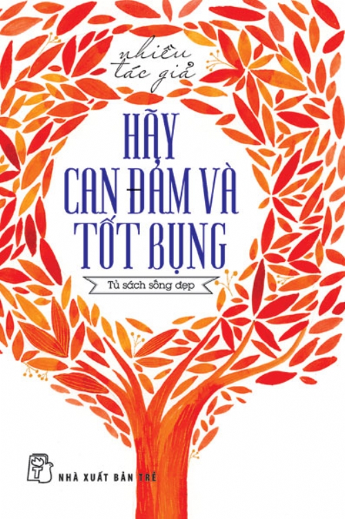 Hãy Can Đảm Và Tốt Bụng