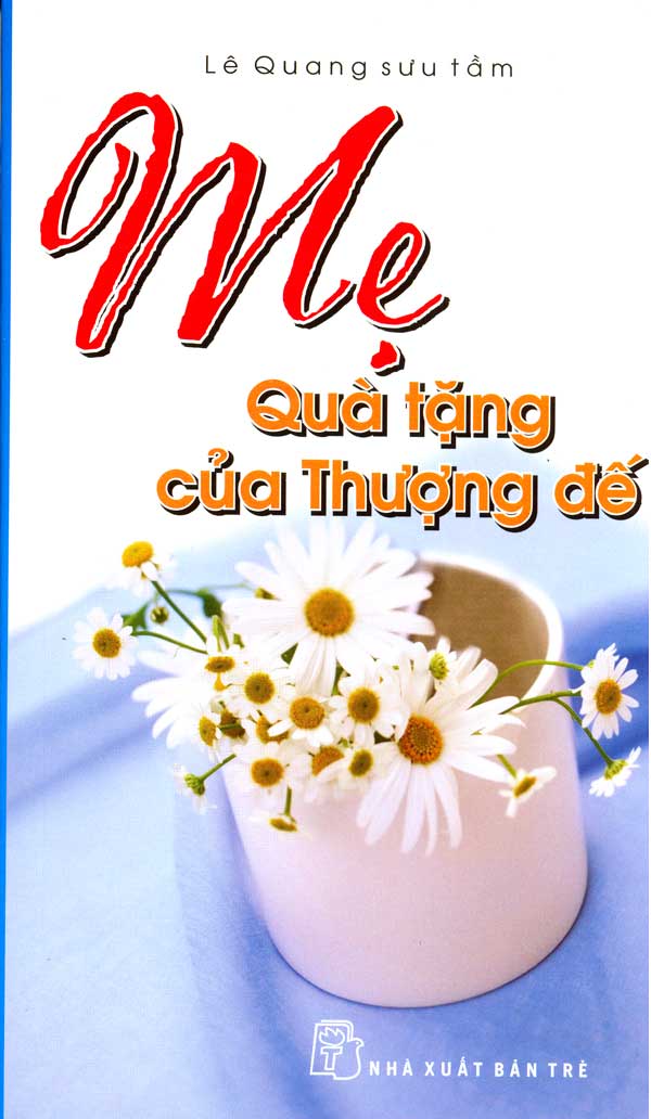 Mẹ, Quà Tặng Của Thượng Đế