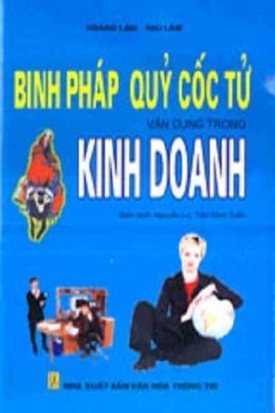 Quỷ Cốc Tử Và 72 Kế Sách Áp Dụng Trong Kinh Doanh