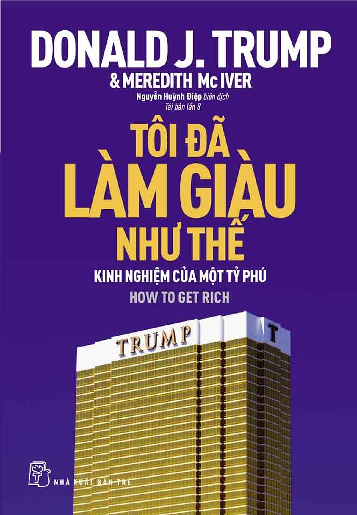 Tôi Đã Làm Giàu Như Thế