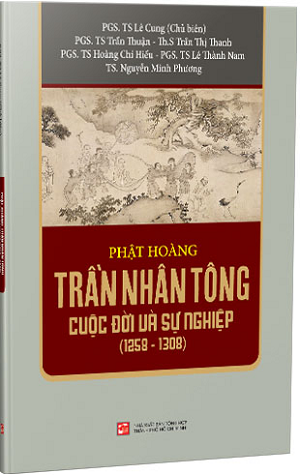 Phật Hoàng Trần Nhân Tông - Cuộc Đời và Sự Nghiệp (1258-1308)