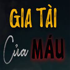 Gia Tài Của Máu