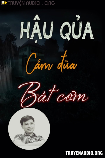 Hậu Quả Cắm Đũa Bát Cơm