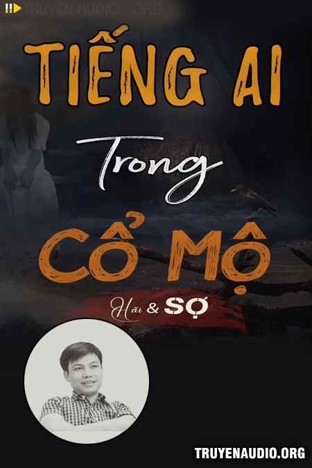 Tiếng Ai Trong Cổ Mộ