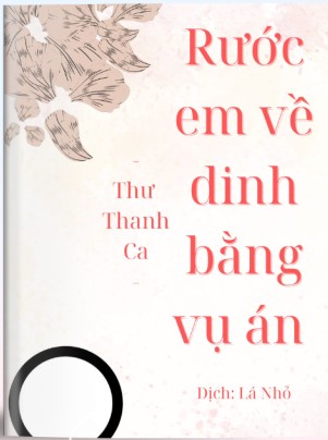 Rước Em Về Dinh Bằng Vụ Án