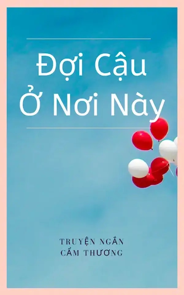 Đợi Cậu Ở Nơi Này