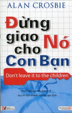 Đừng Giao Nó Cho Con Bạn