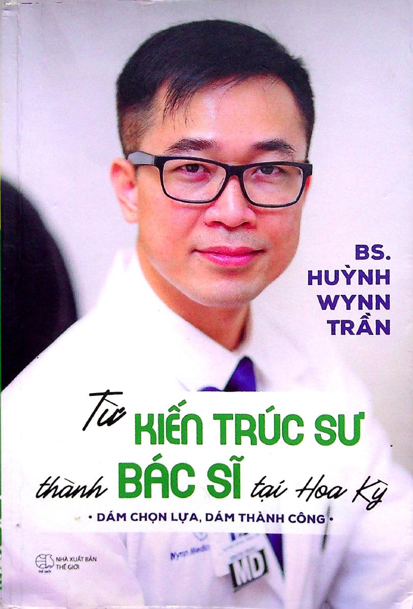 Từ Kiến Trúc Sư Thành Bác Sĩ Tại Hoa Kỳ